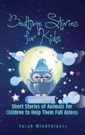 Bedtime Stories for Kids: Short Stories of Animals for Children to Help Them Fall Asleep
