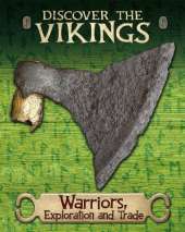 Discover the Vikings: Warriors, Exploration and Trade