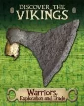 Discover the Vikings: Warriors, Exploration and Trade