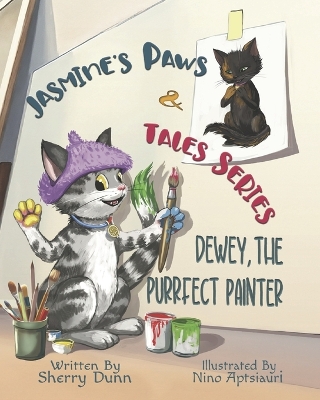 Dewey, The Purrfect Painter: Book #2 in the Jasmine's Paws & Tales Series