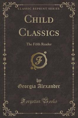Child Classics: The Fifth Reader (Classic Reprint)