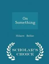 On Something - Scholar's Choice Edition