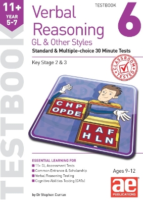 11+ Verbal Reasoning Year 5-7 GL & Other Styles Testbook 6: Standard & Multiple-choice 30 Minute Tests