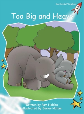 Red Rocket Readers: Fluency Level 2 Fiction Set A: Too Big and Heavy