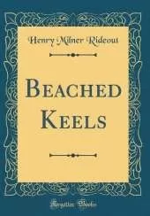 Beached Keels (Classic Reprint)