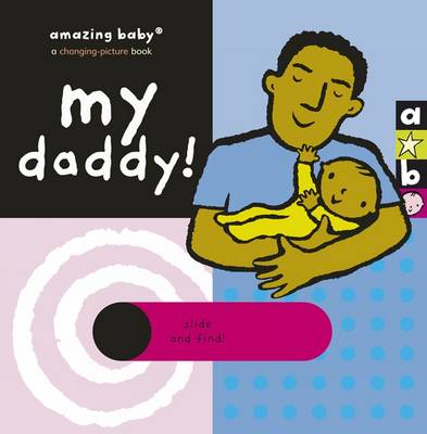 My Daddy: Amazing Baby