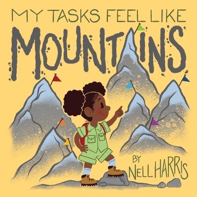 My Tasks Feel Like Mountains: A book about task paralysis and getting things done!