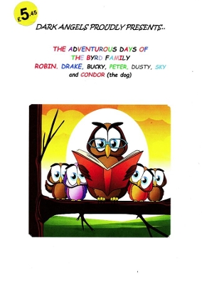 THE ADVENTUROUS DAYS OF THE BYRD FAMILY: ROBIN, DRAKE, BUCKY, PETER, DUSTY, SKY AND CONDOR (the dog)