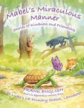 Mabel's Miraculous Manner: Stories of Kindness and Friendship