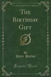 The Birthday Gift (Classic Reprint)