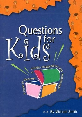 Questions for Kids: A Book to Discover a Childs Imagination and Knowledge