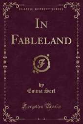 In Fableland (Classic Reprint)