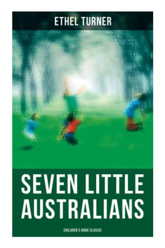 Seven Little Australians (Children's Book Classic)