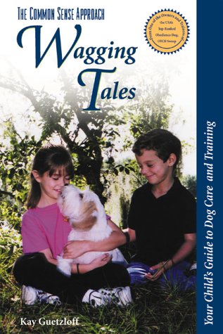 Wagging Tails: Your Child's Guide to Dog Care and Training