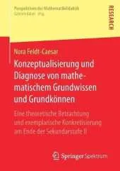 Konzeptualisierung Und Diagnose Von Mathematischem Grundwissen Und Grundkonnen: Eine Theoretische Betrachtung Und Exemplarische Konkretisierung Am Ende Der Sekundarstufe II
