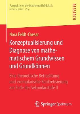 Konzeptualisierung Und Diagnose Von Mathematischem Grundwissen Und Grundkonnen: Eine Theoretische Betrachtung Und Exemplarische Konkretisierung Am Ende Der Sekundarstufe II