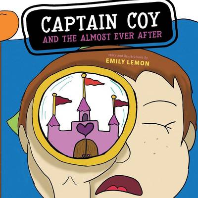 Captain Coy and the Almost Ever After