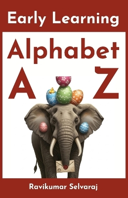 Early Learning Alphabet: My First ABC Picture Book for Toddlers and Preschoolers (Ages 1-5)