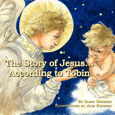 The Story of Jesus... According to Tobin