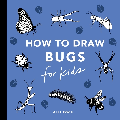 Bugs: How to Draw Books for Kids: Learn to Draw a Butterfly Books for Kids