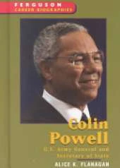 Colin Powell: U.S. Army General and Secretary of State