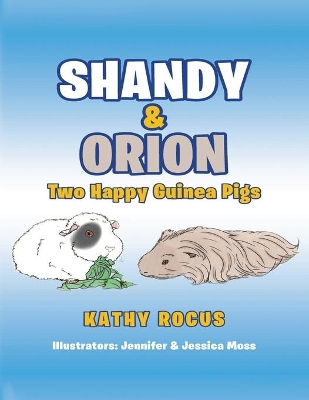 Shandy & Orion: Two Happy Guinea Pigs