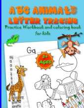ABC ANIMALS LETTER TRACING practice workbook and coloring book for kids ages 3+: "A Fun and Educational Way to Learn the ABCs with Animals"