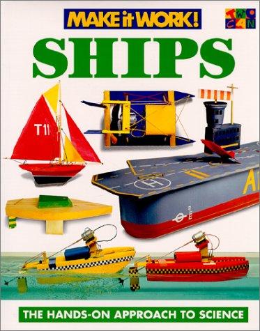 Ships (Make It Work! Science)