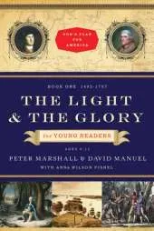 The Light and the Glory for Young Readers - 1492-1787