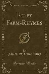 Riley Farm-Rhymes (Classic Reprint)