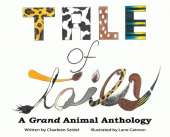 A Tale of Tails: A Grand Animal Anthology