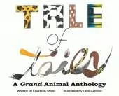A Tale of Tails: A Grand Animal Anthology