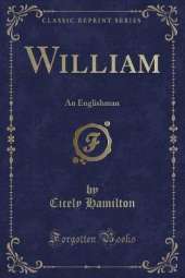 William: An Englishman (Classic Reprint)