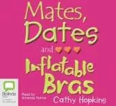 Mates, Dates and Inflatable Bras