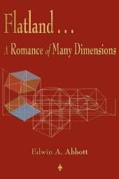 Flatland: A Romance of Many Dimensions
