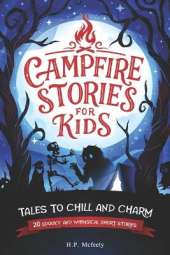 Campfire Stories for Kids: Tales to Chill and Charm