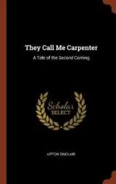 They Call Me Carpenter: A Tale of the Second Coming