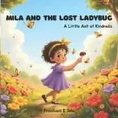Mila and the Lost Ladybug: A Little Act of Kindness