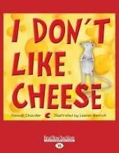 I Don't Like Cheese