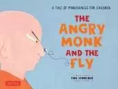 The Angry Monk and the Fly: A Tale of Mindfulness for Children
