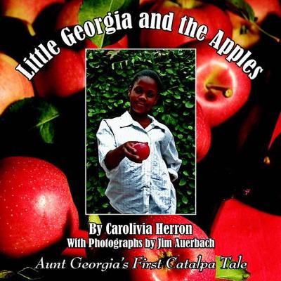 Little Georgia and the Apples: Aunt Georgia's First Catalpa Tale