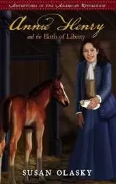 Annie Henry and the Birth of Liberty: Book 2