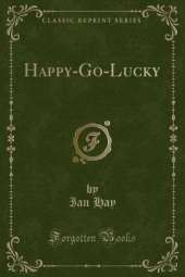 Happy-Go-Lucky (Classic Reprint)
