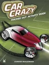 Car Crazy: Tricked Out Activity Book