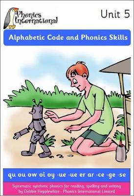 Alphabetic Code and Phonics Skills  -  Unit 5