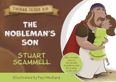 The Nobleman's Son: Things Jesus Did