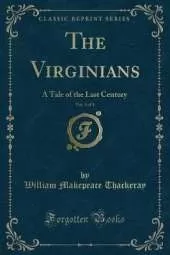 The Virginians, Vol. 3 of 3: A Tale of the Last Century (Classic Reprint)