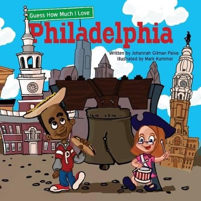 Guess How Much I Love Philadelphia