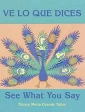 Ve lo que dices / See What You Say (Spanish Bilingual Edition)