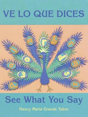 Ve lo que dices / See What You Say (Spanish Bilingual Edition)